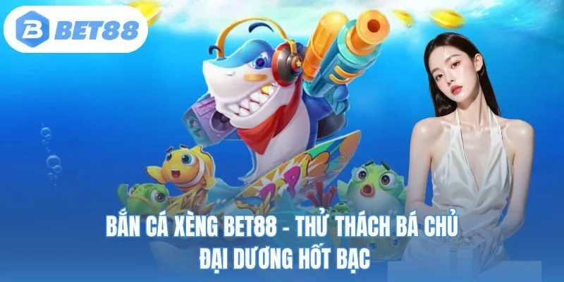 Bắn cá Xèng BET88